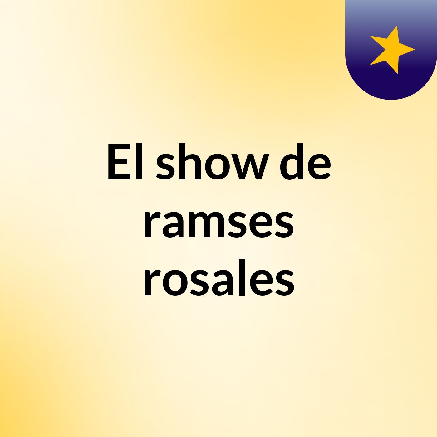 El show de ramses rosales