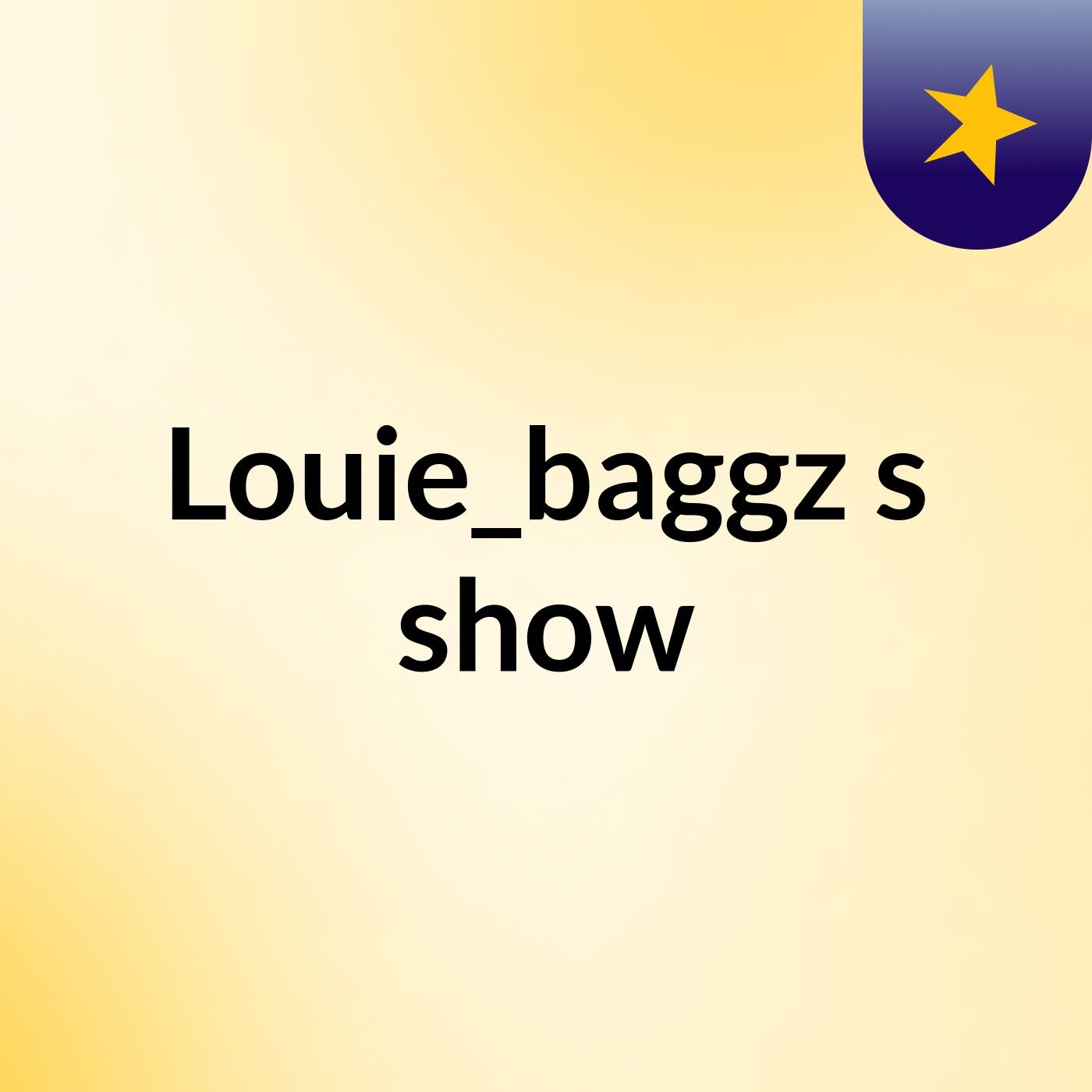 Louie_baggz's show