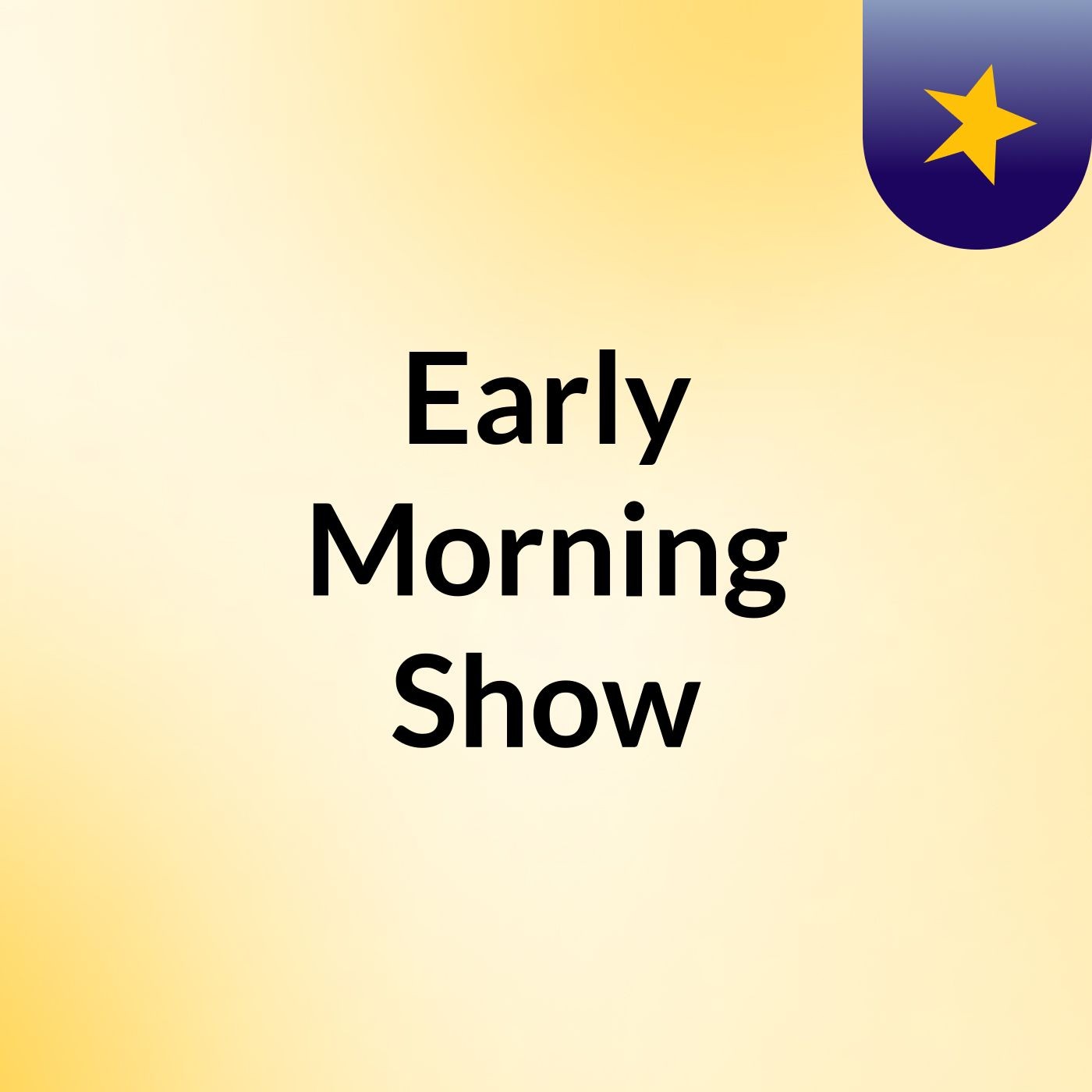 Early Morning Show