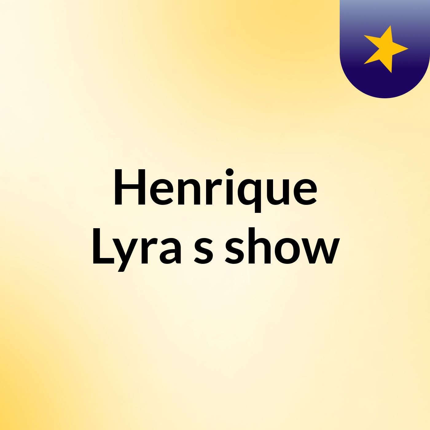 Henrique Lyra's show