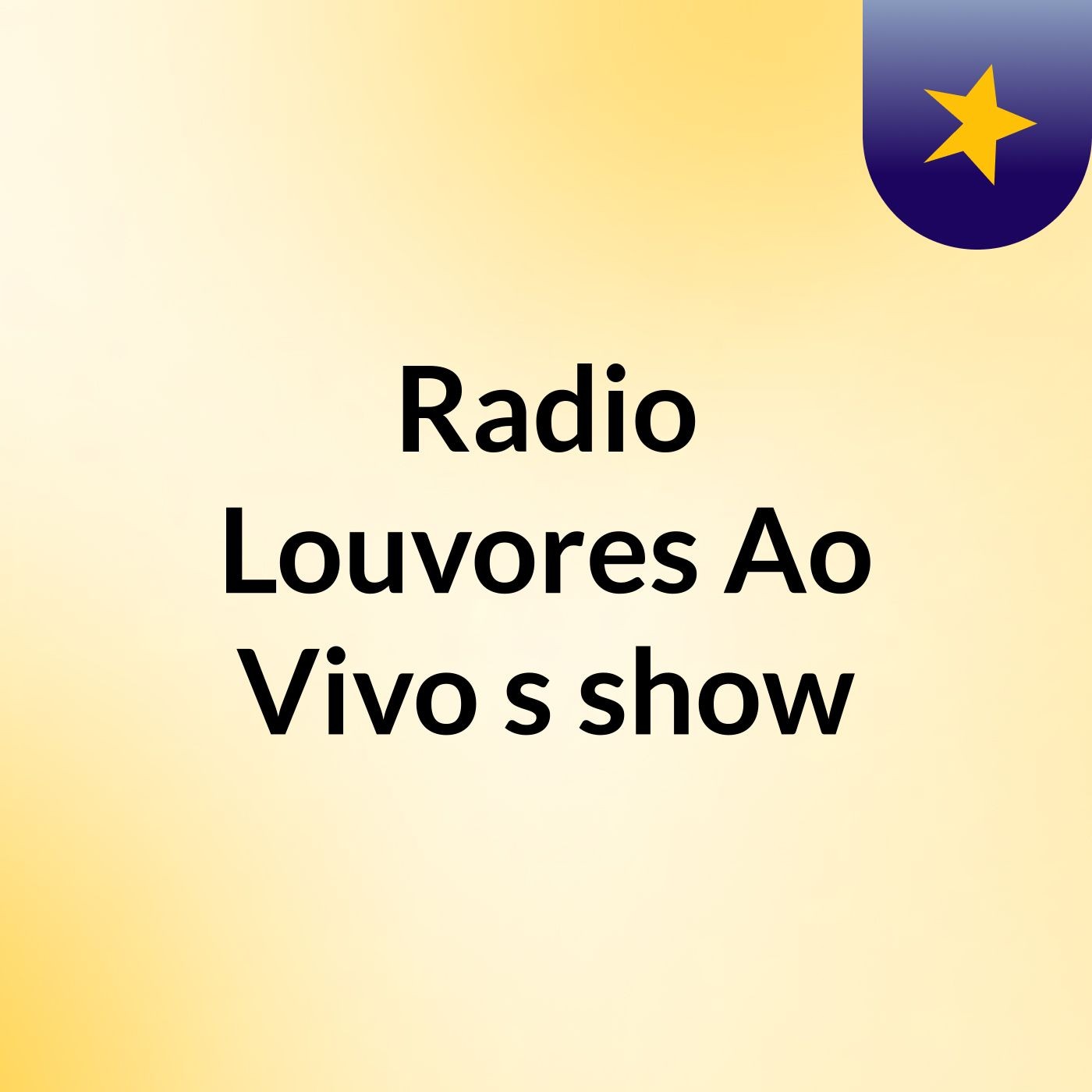 Radio Louvores Ao Vivo's show