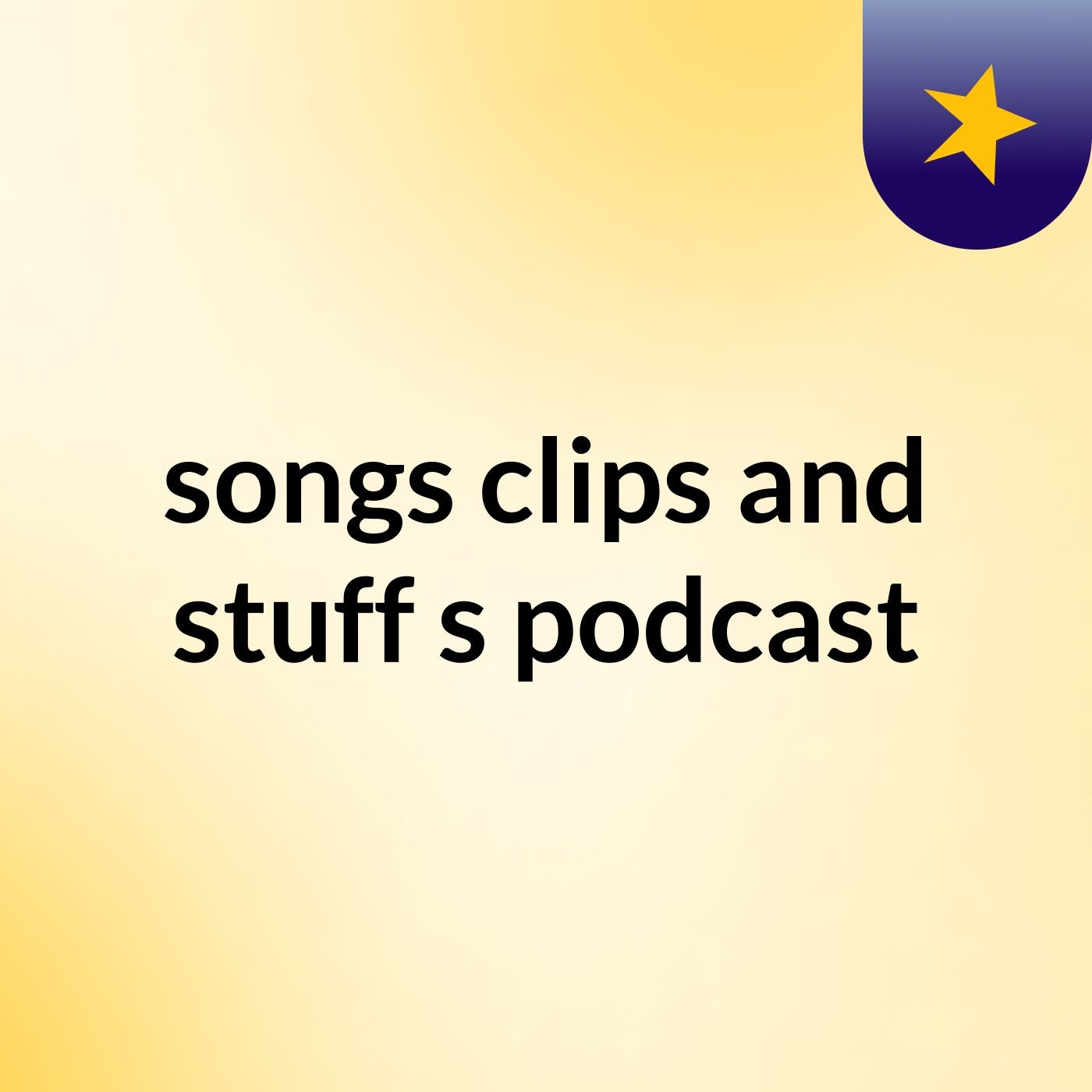 songs clips and stuff's podcast