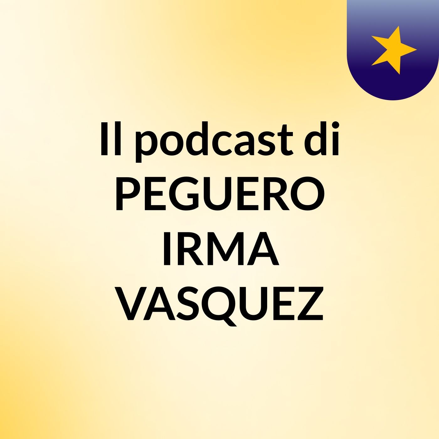 Il podcast di PEGUERO IRMA VASQUEZ