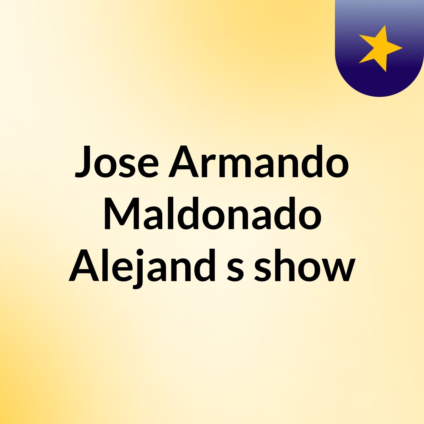 Jose Armando Maldonado Alejand's show