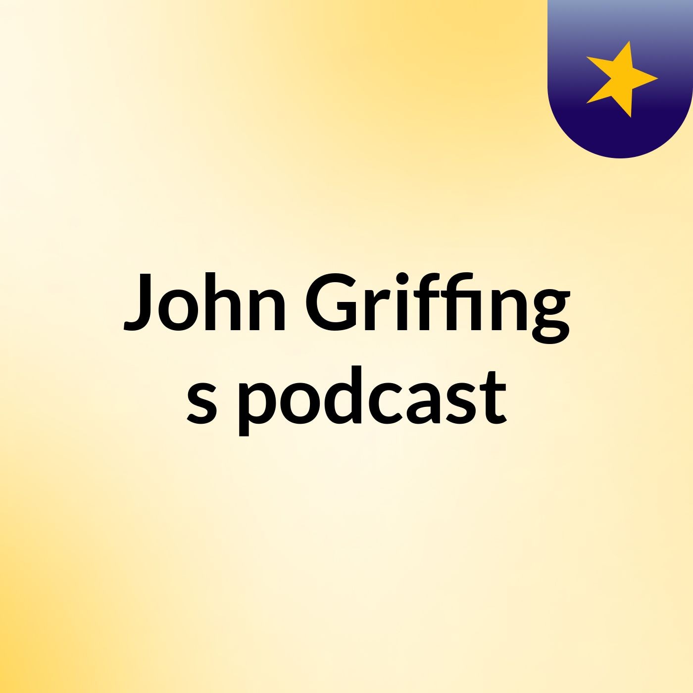 John Griffing's podcast