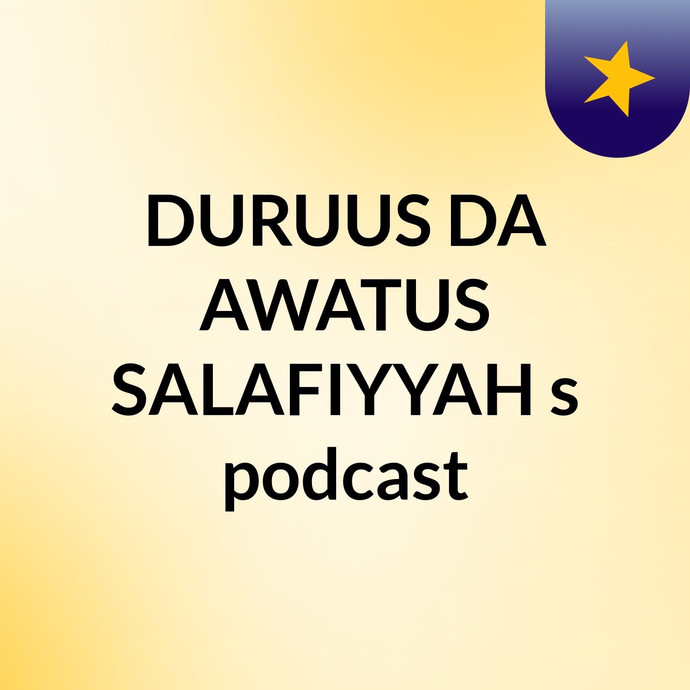 DURUUS DA,AWATUS SALAFIYYAH's podcast