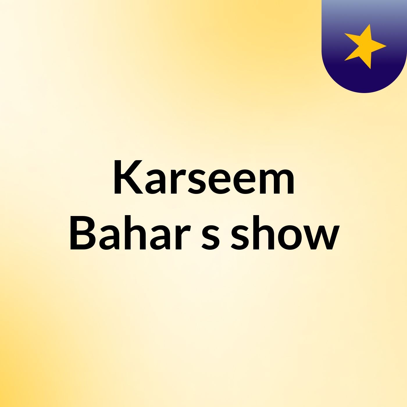 Karseem Bahar's show