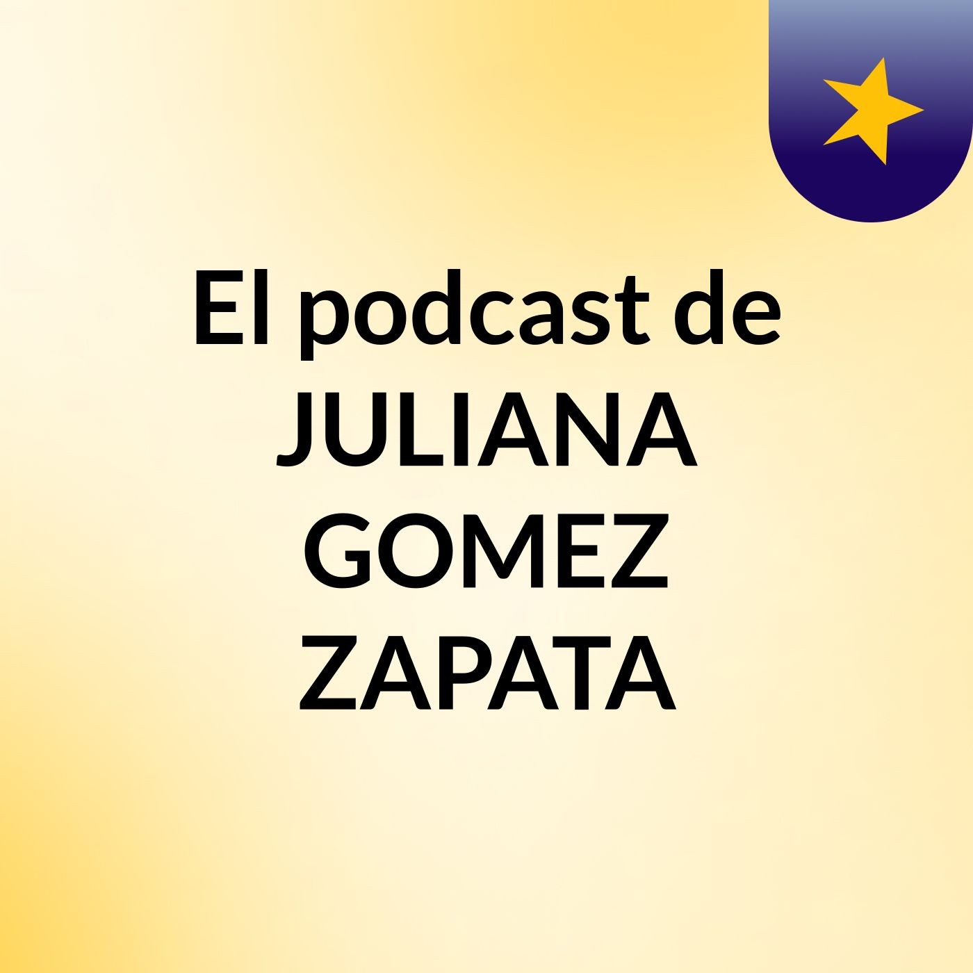 El podcast de JULIANA GOMEZ ZAPATA