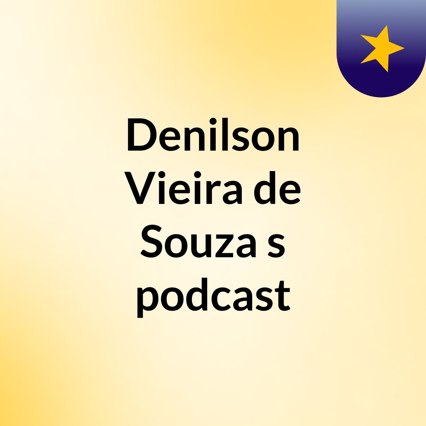 Denilson Vieira de Souza\'s podcast