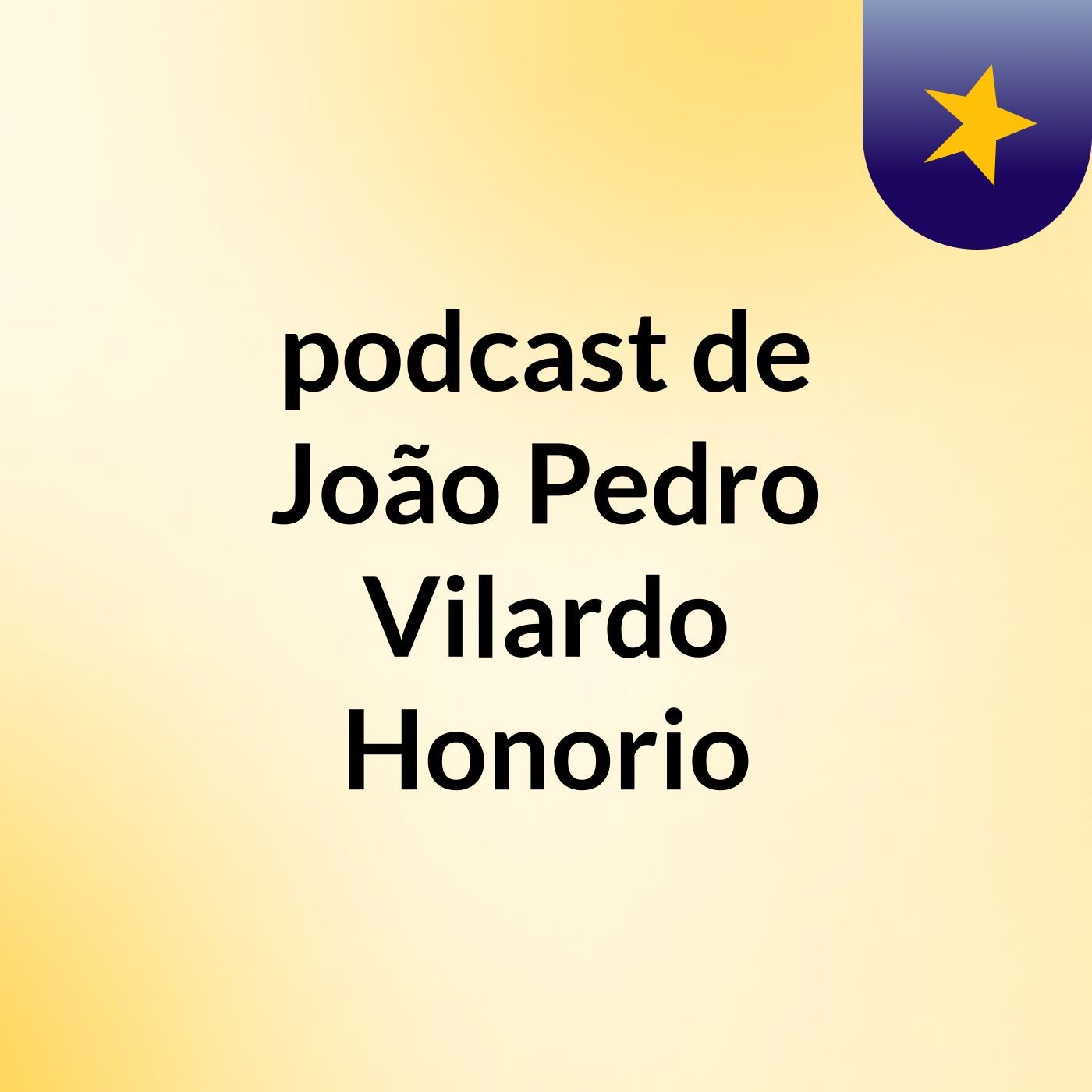 podcast de João Pedro Vilardo Honorio podcast artwork