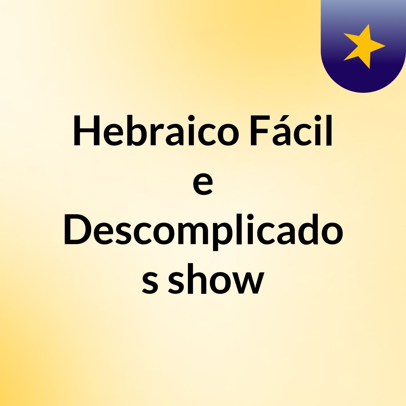 Hebraico Fácil e Descomplicado's show