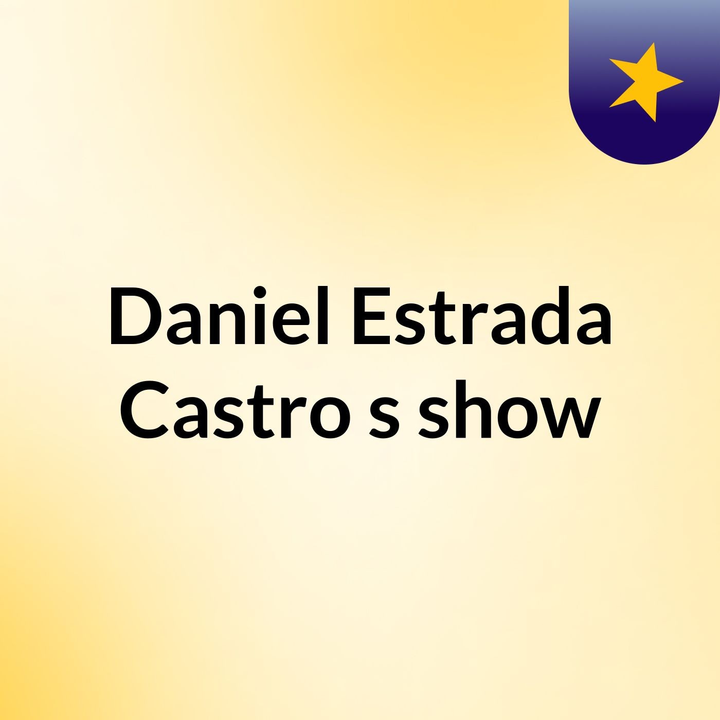 Daniel Estrada Castro's show