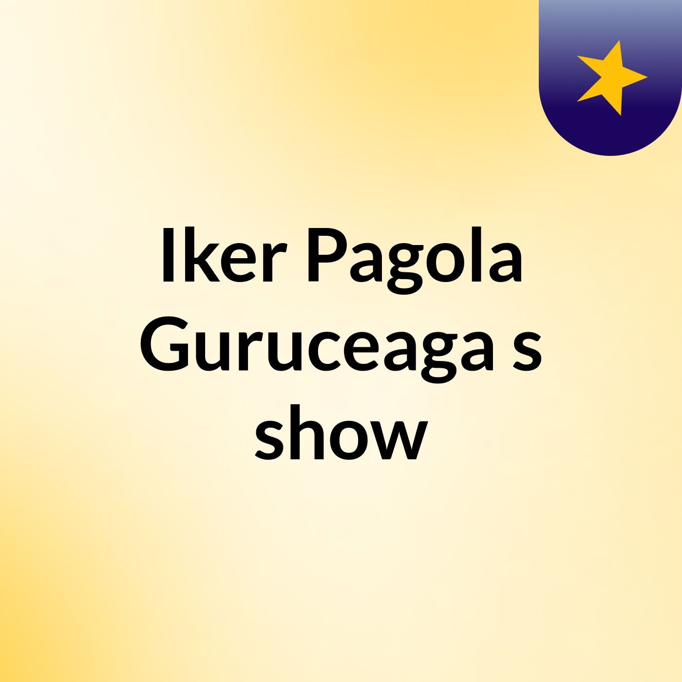 Iker Pagola Guruceaga's show