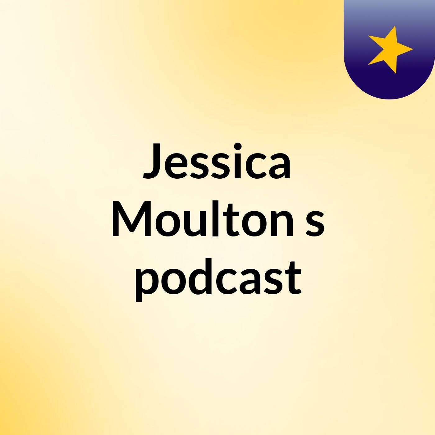 Jessica Moulton's podcast