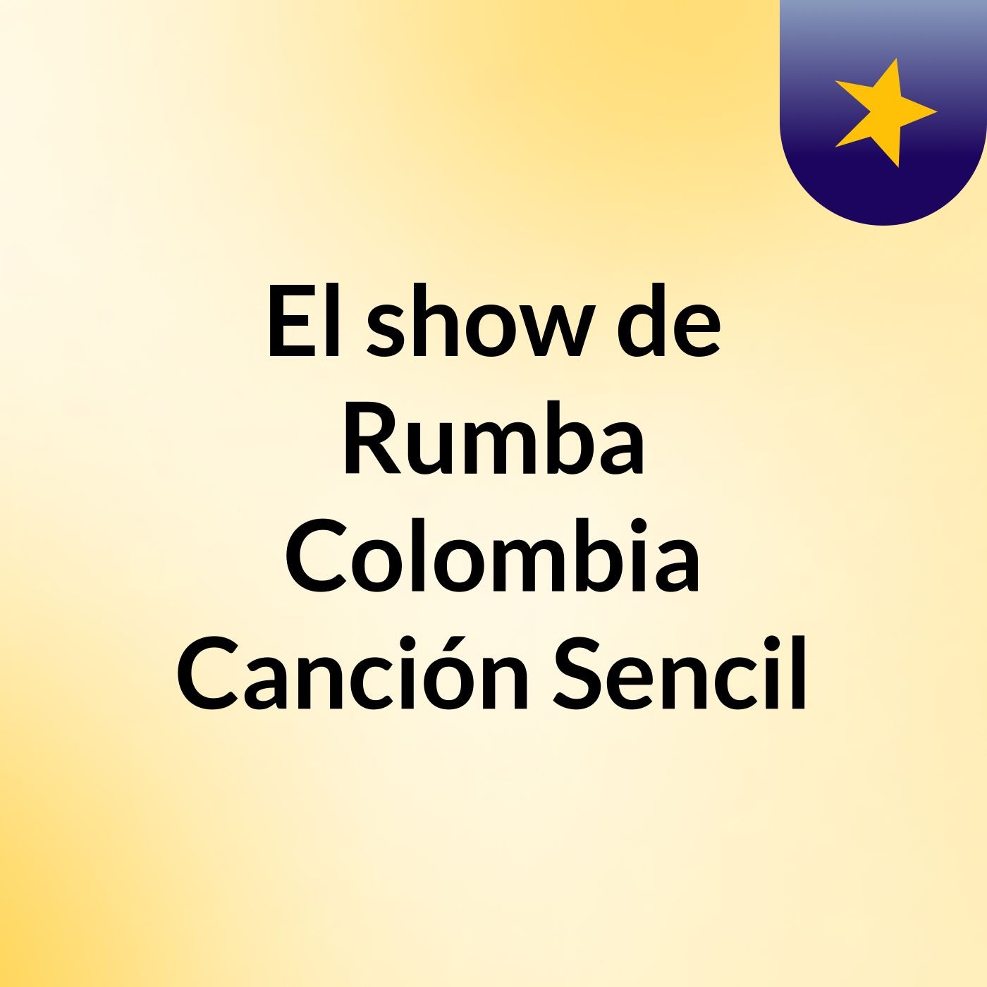 El show de Rumba Colombia Canción Sencil