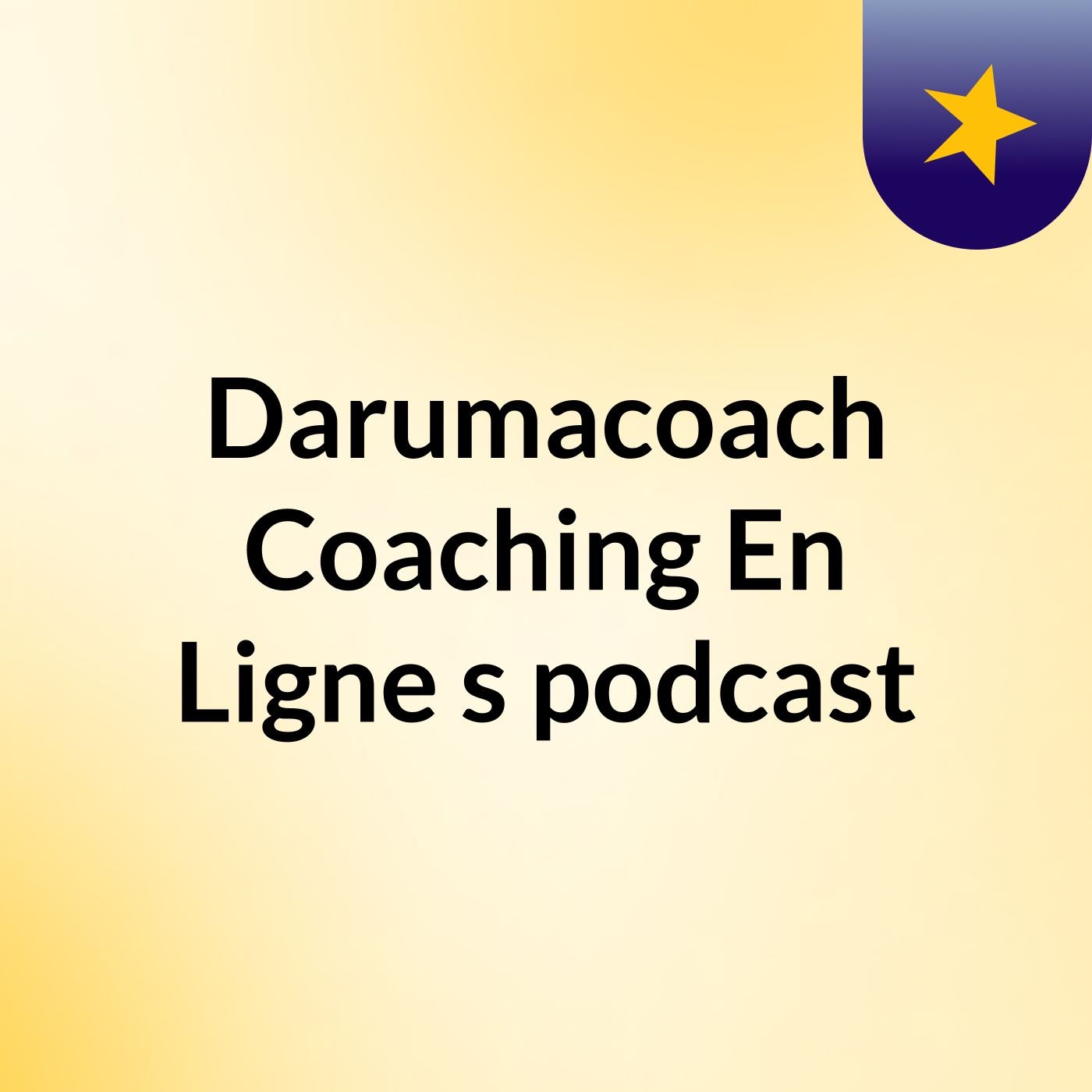 Darumacoach Coaching En Ligne's podcast