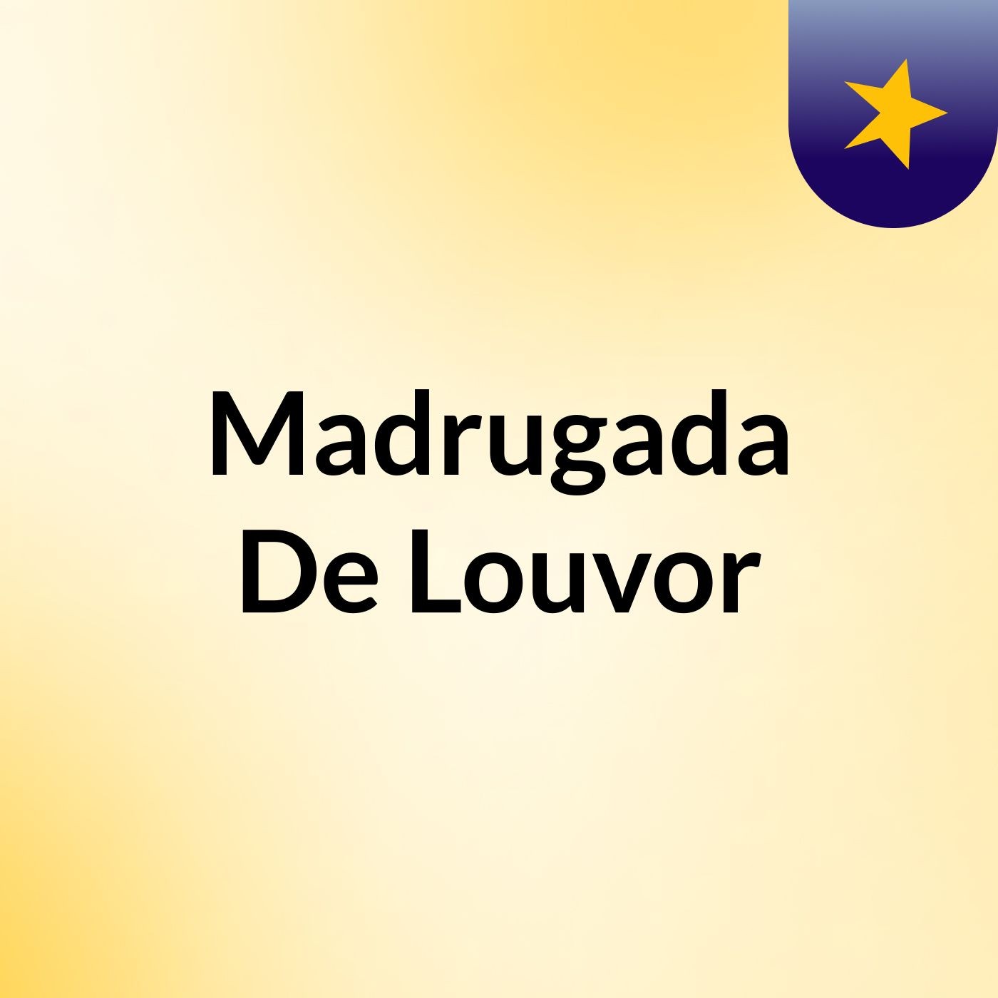 Madrugada De Louvor