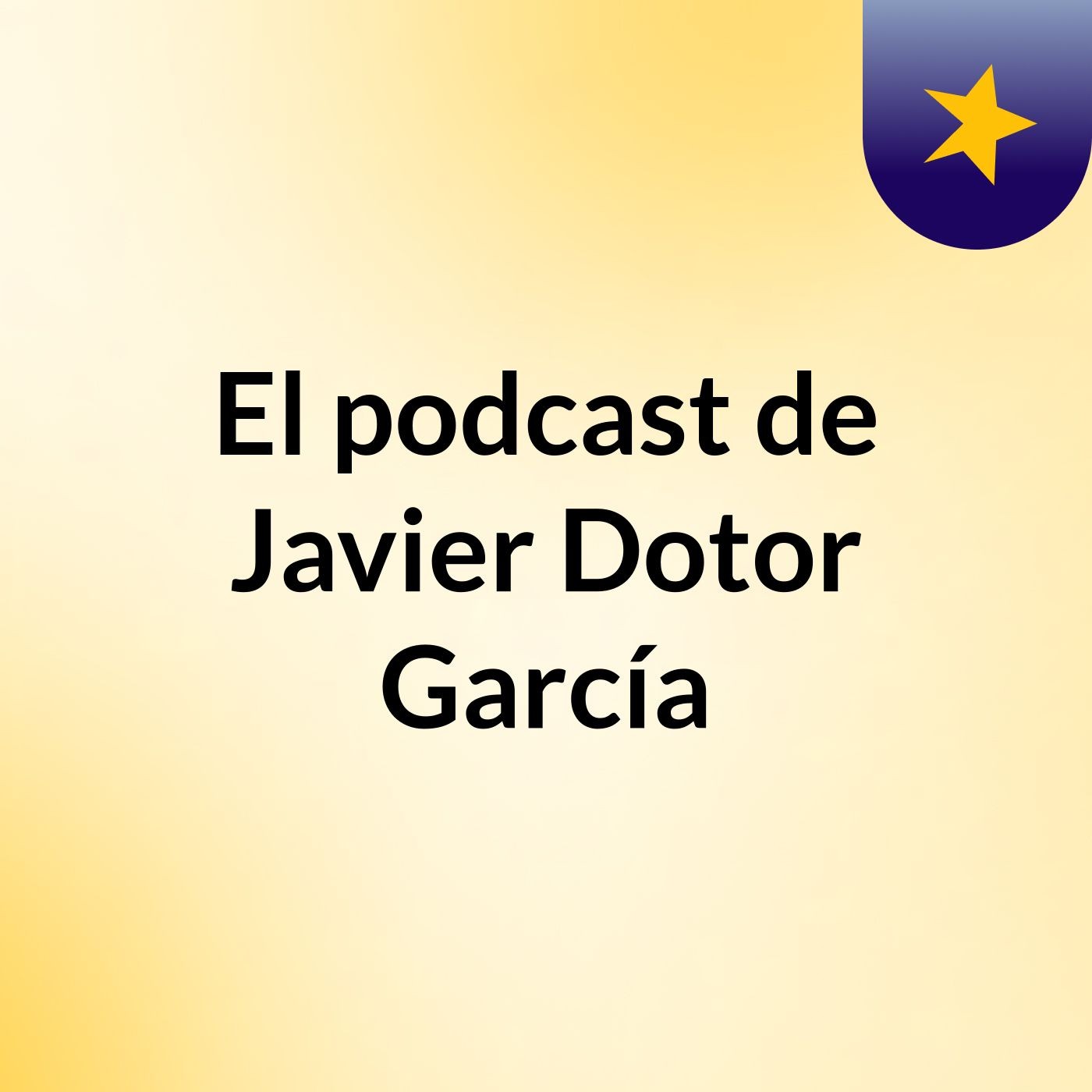 El podcast de Javier Dotor García podcast artwork