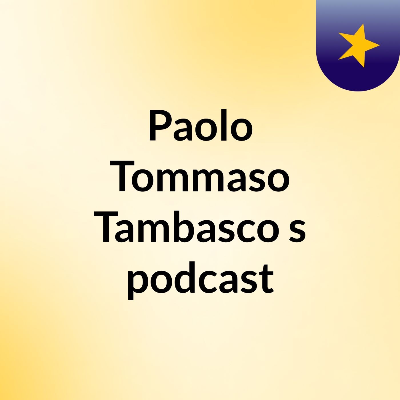 Paolo Tommaso Tambasco's podcast