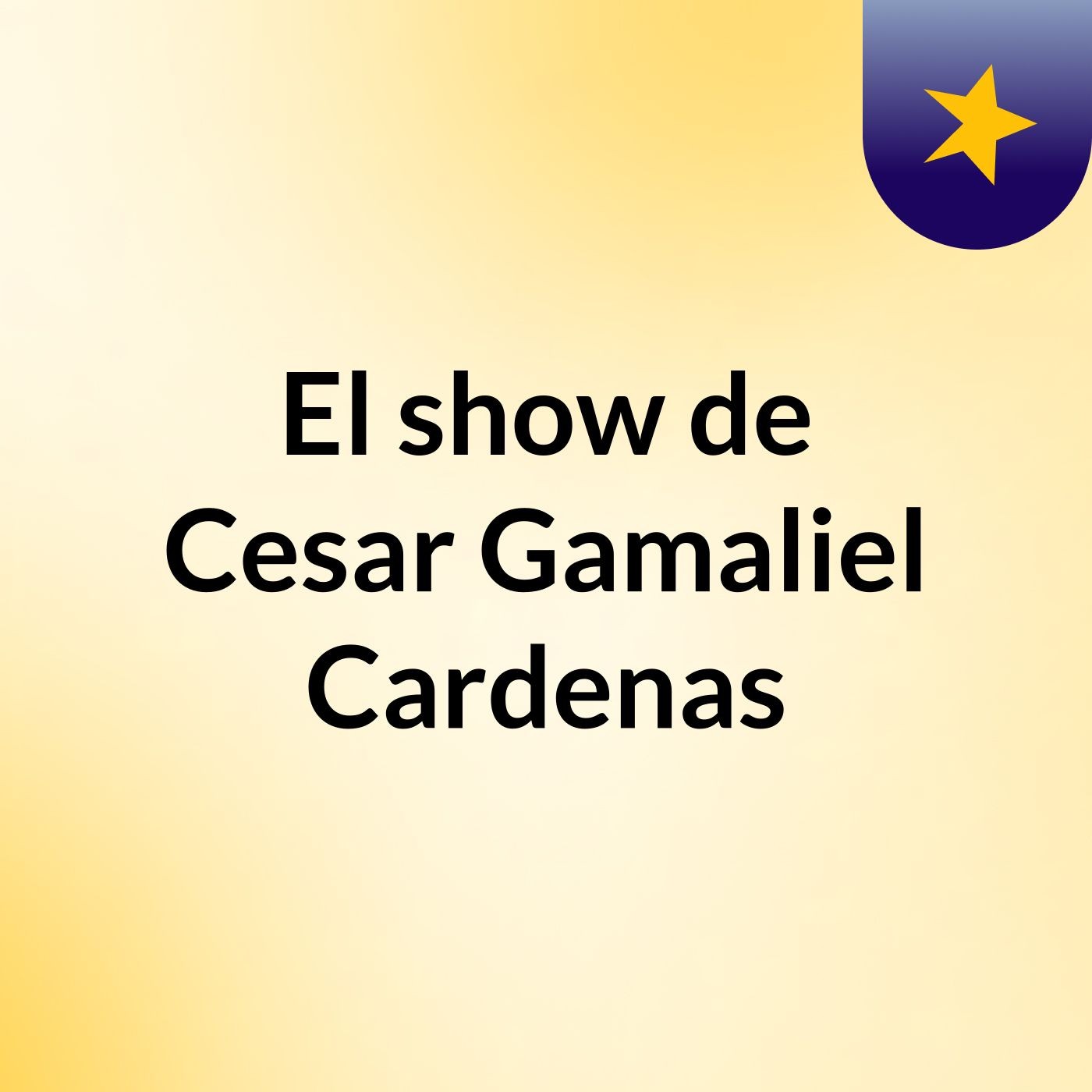 El show de Cesar Gamaliel Cardenas