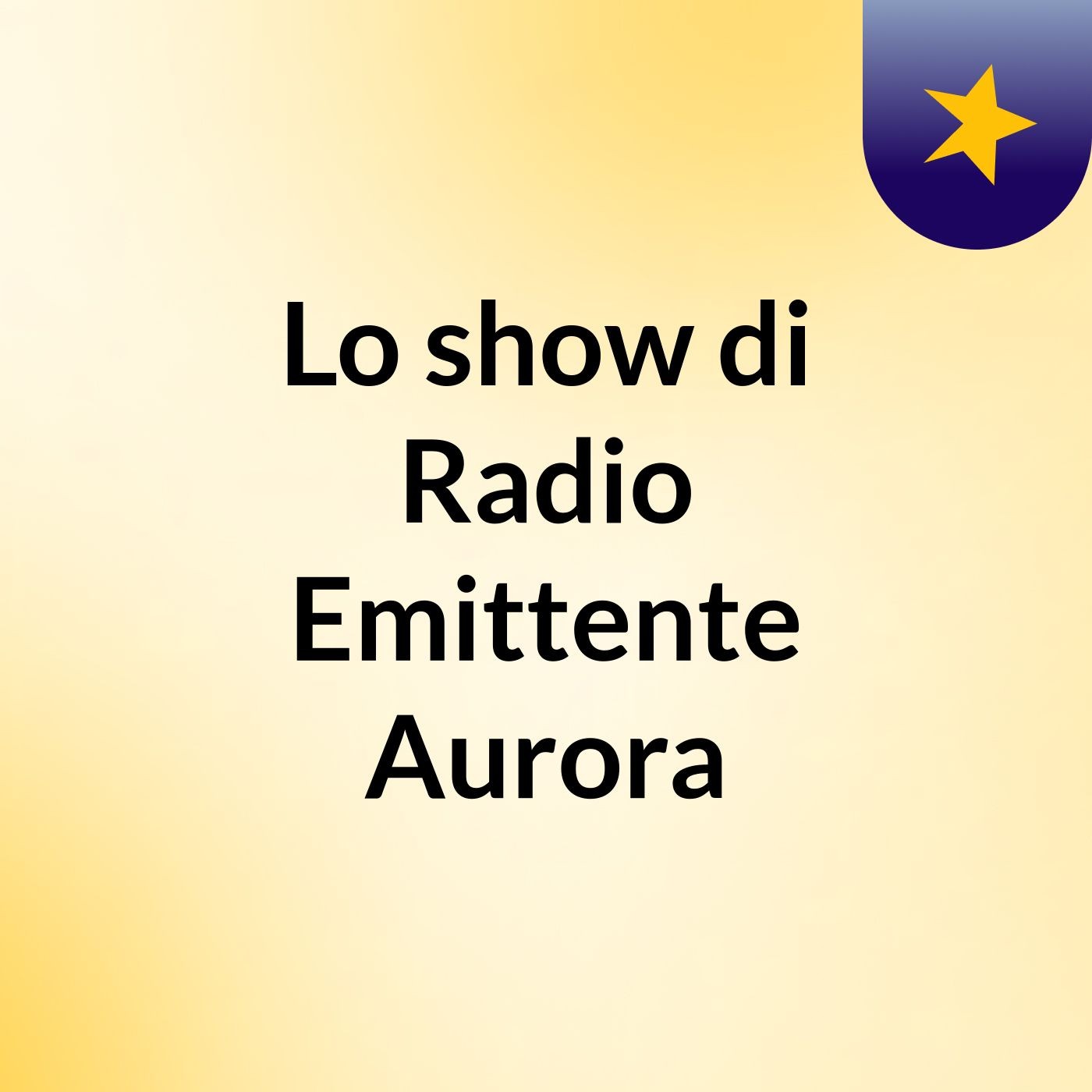 Lo show di Radio Emittente Aurora