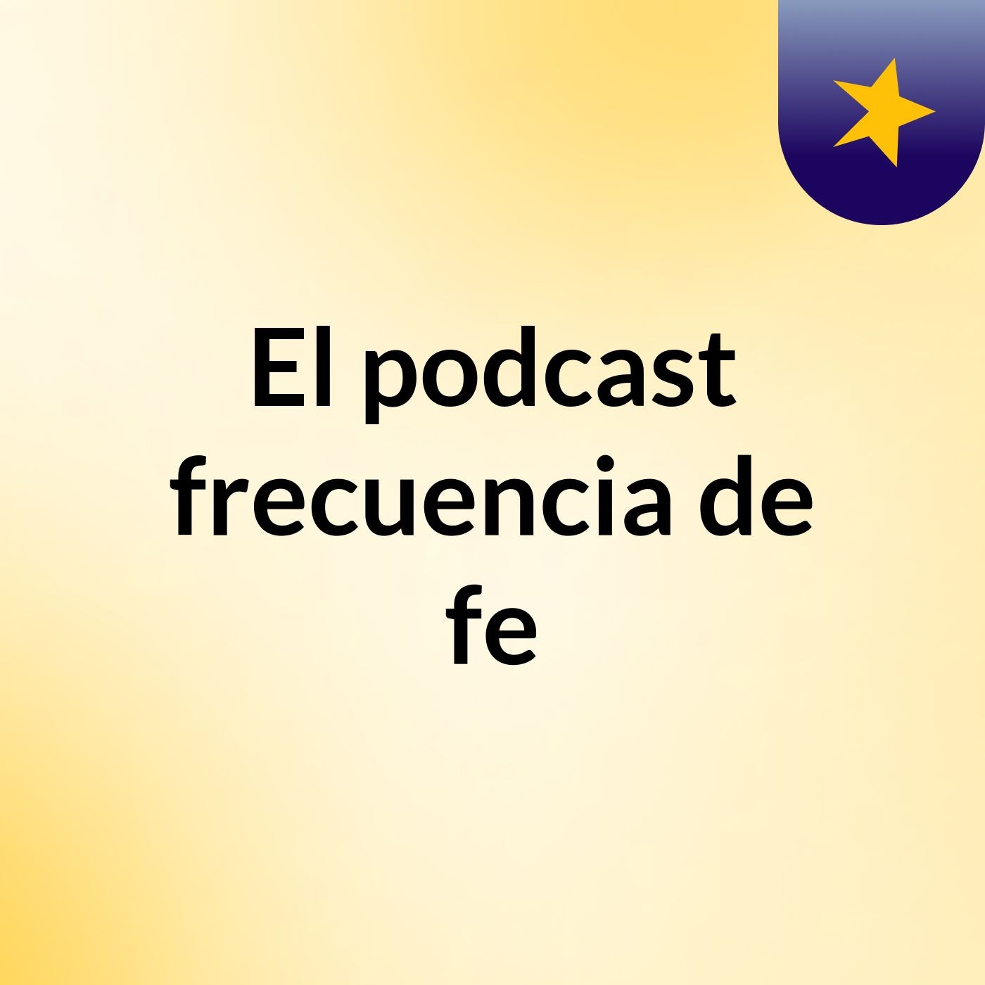 El podcast frecuencia de fe podcast artwork