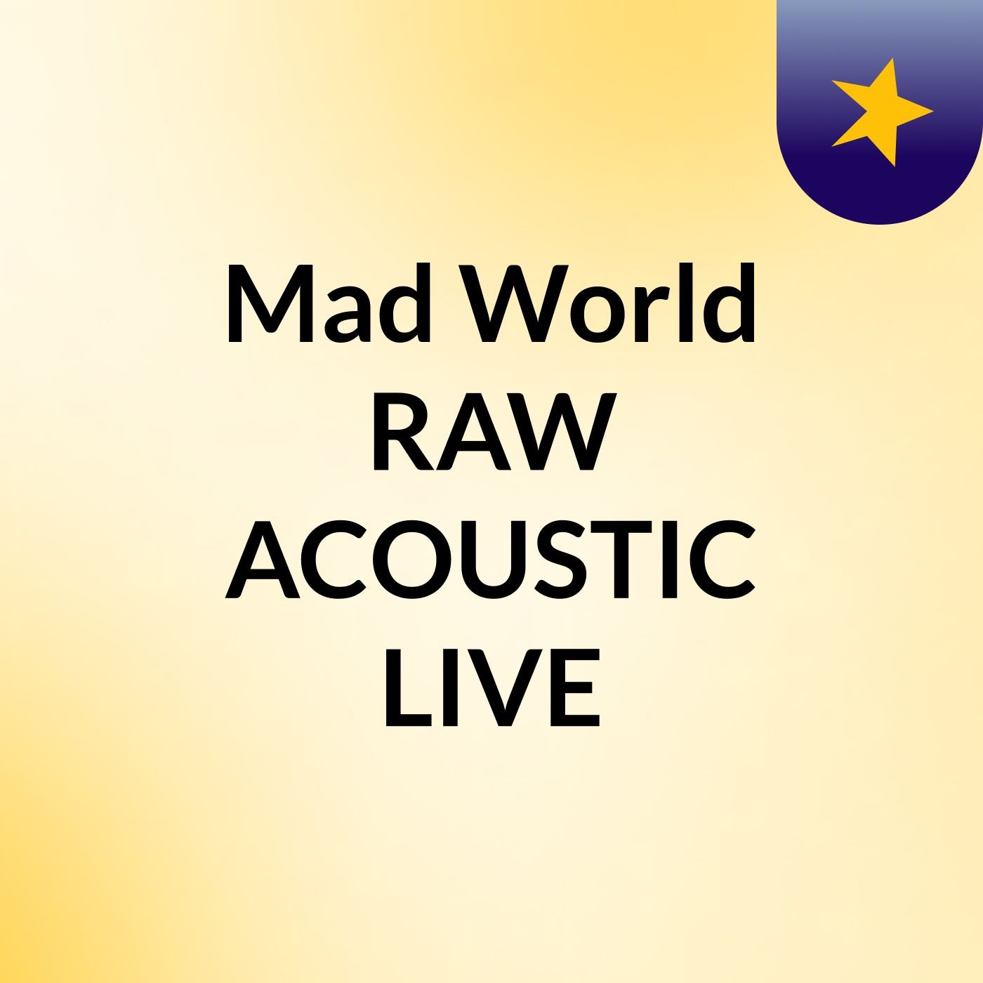 Mad World, RAW ACOUSTIC LIVE