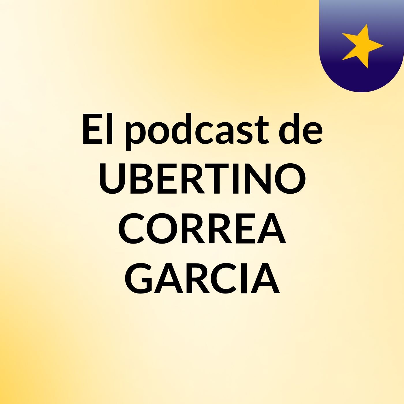 El podcast de UBERTINO CORREA GARCIA podcast artwork