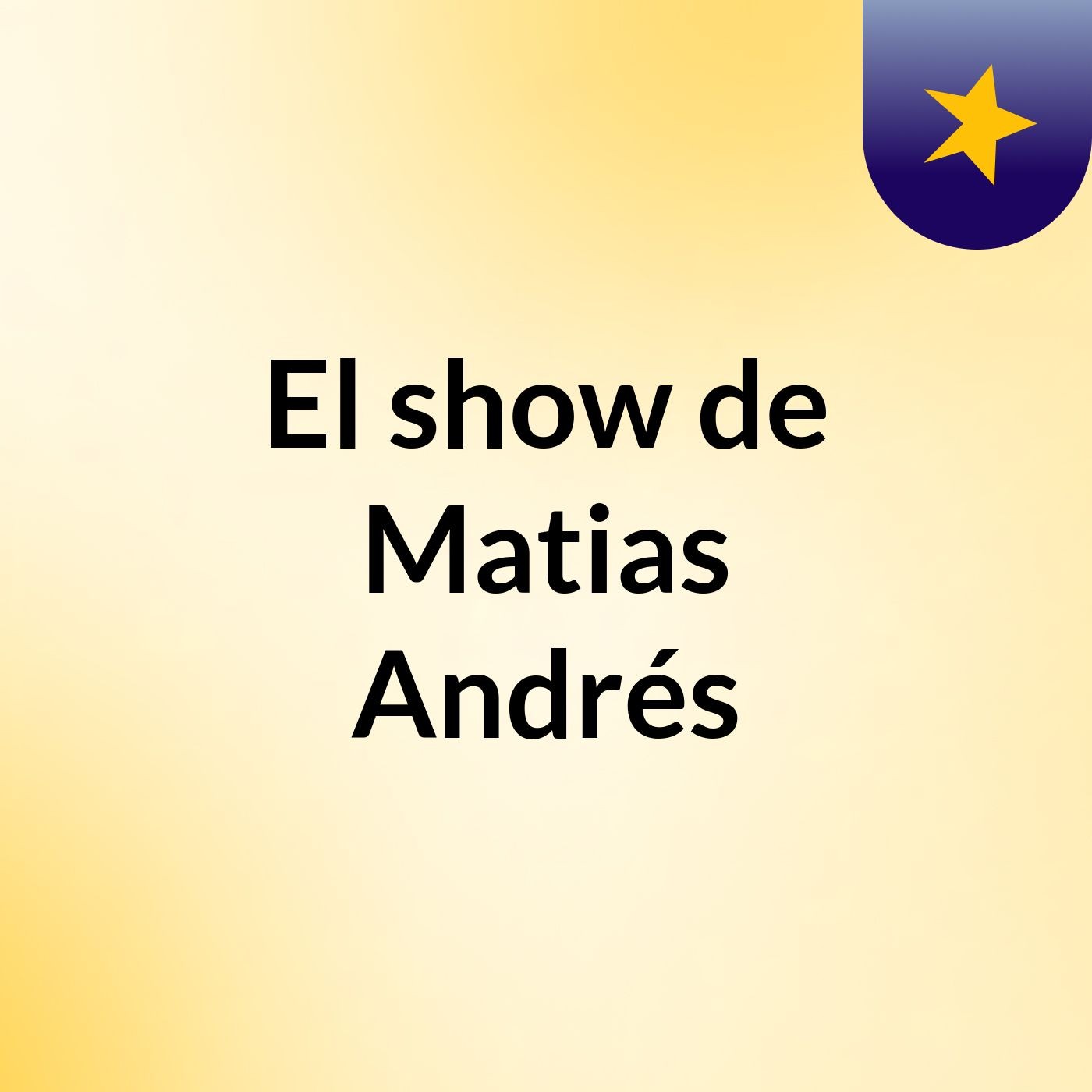 El show de Matias Andrés