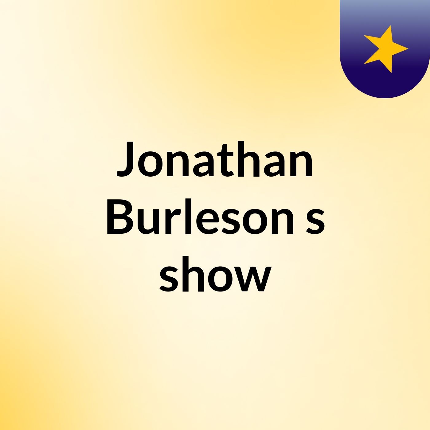 Jonathan Burleson's show
