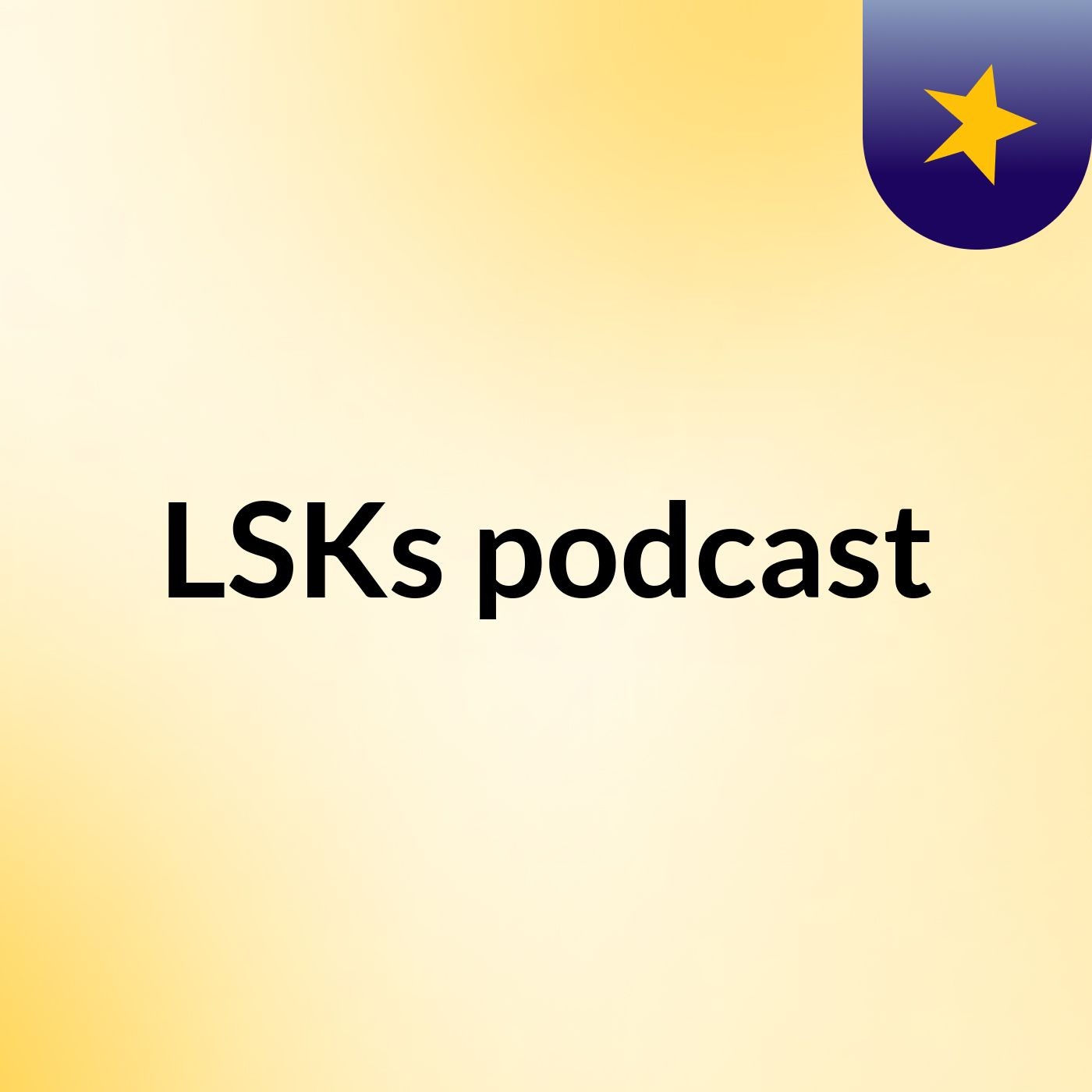 LSKs podcast