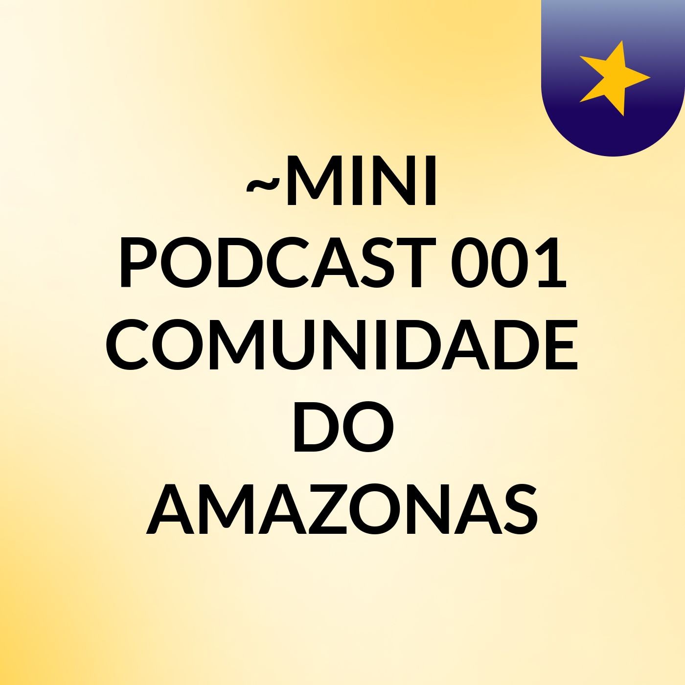 ~MINI PODCAST 001 COMUNIDADE DO AMAZONAS