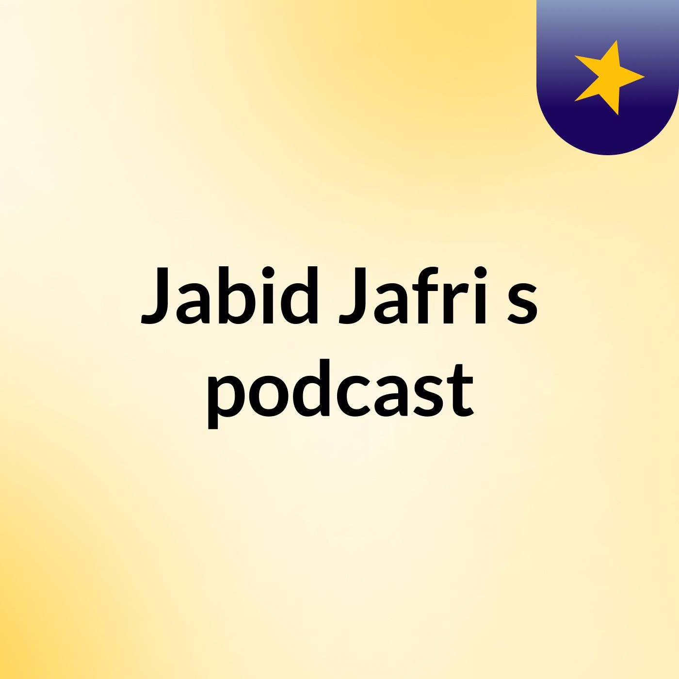 Episode 2 - Jabid Jafri's podcast