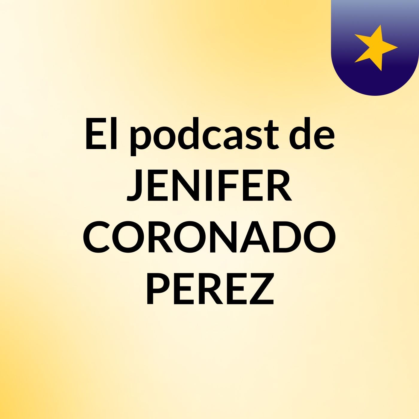 El podcast de JENIFER CORONADO PEREZ podcast artwork