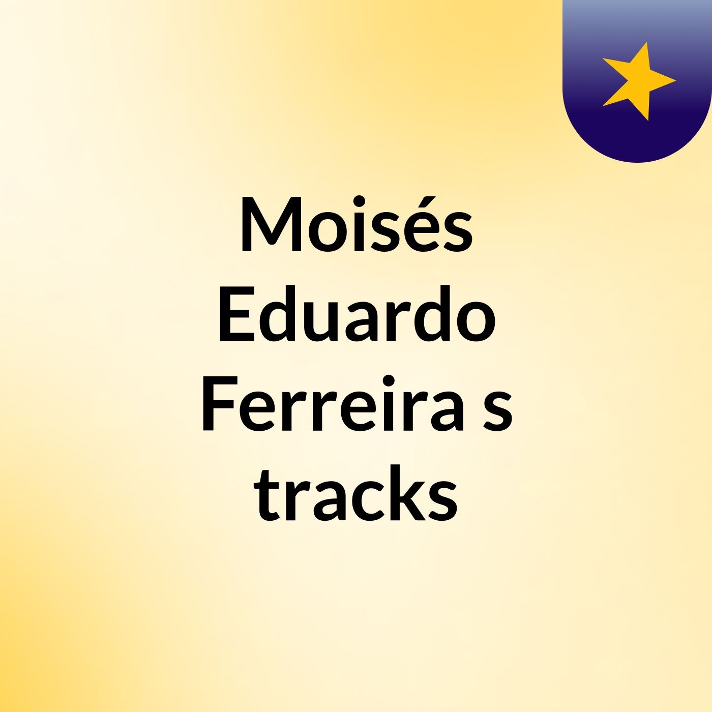 Moisés Eduardo Ferreira's tracks