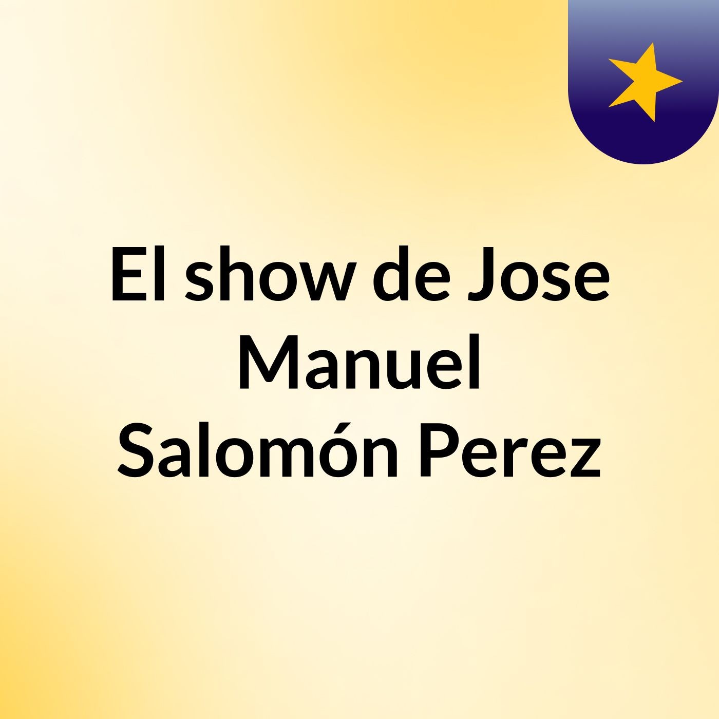El show de Jose Manuel Salomón Perez