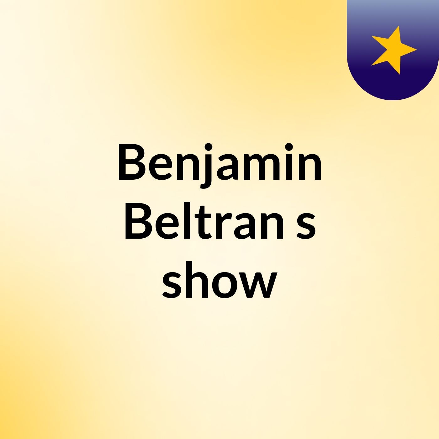 Benjamin Beltran's show