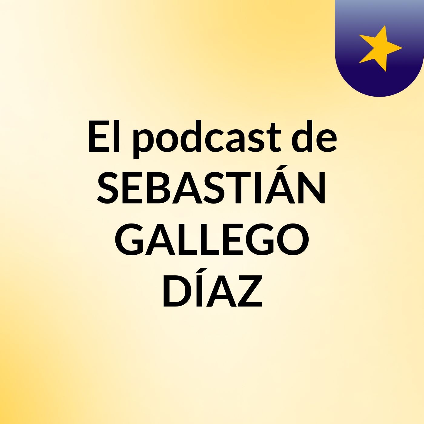 El podcast de SEBASTIÁN GALLEGO DÍAZ podcast artwork