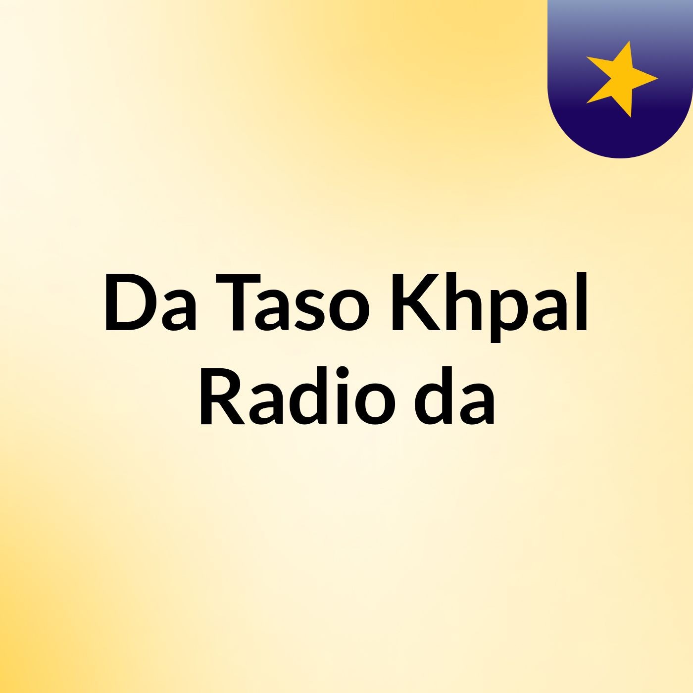 Da Taso Khpal Radio da