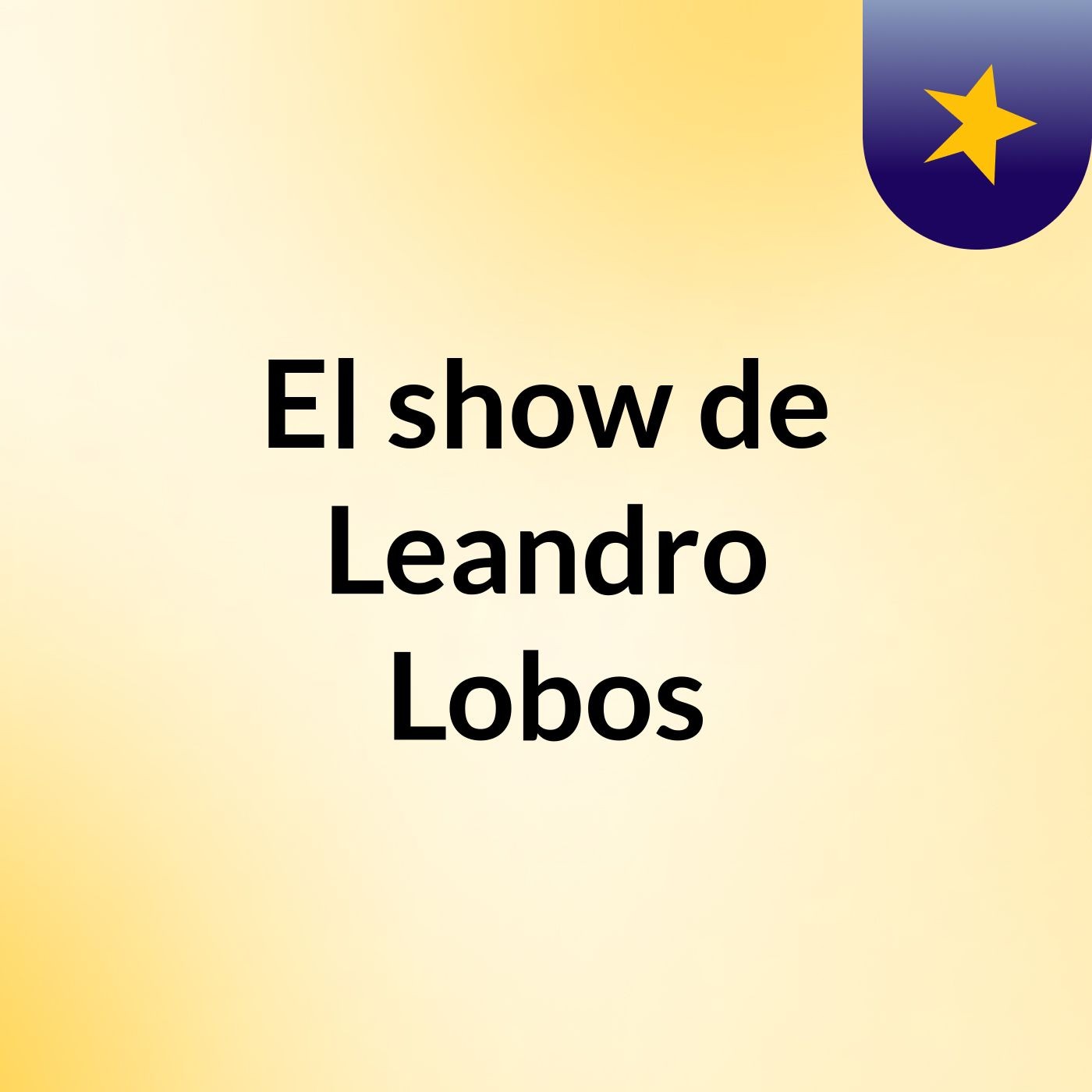 El show de Leandro Lobos podcast artwork