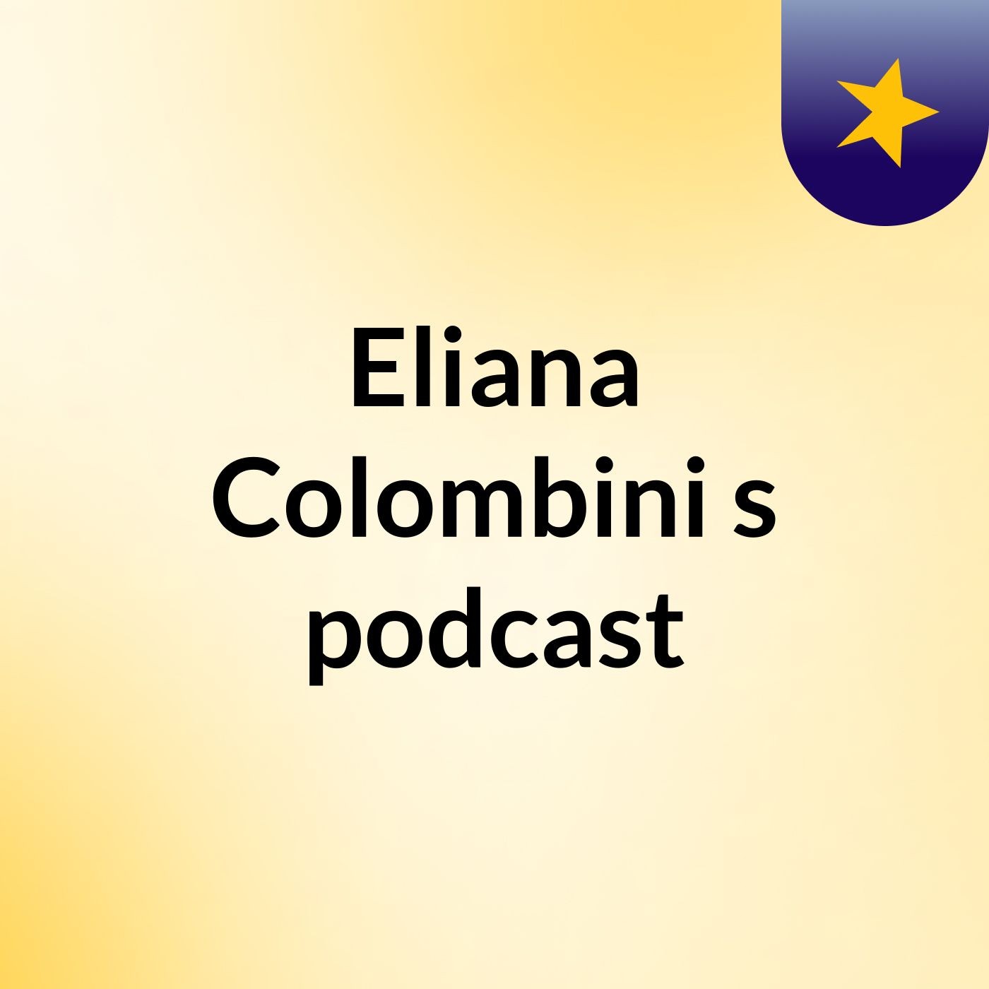 Eliana Colombini's podcast podcast artwork