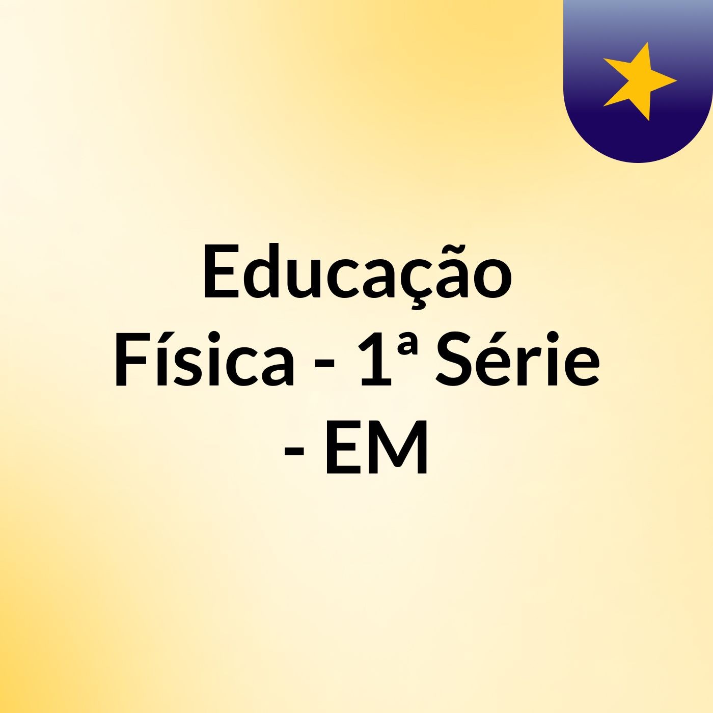 Educação Física - 1ª Série - EM