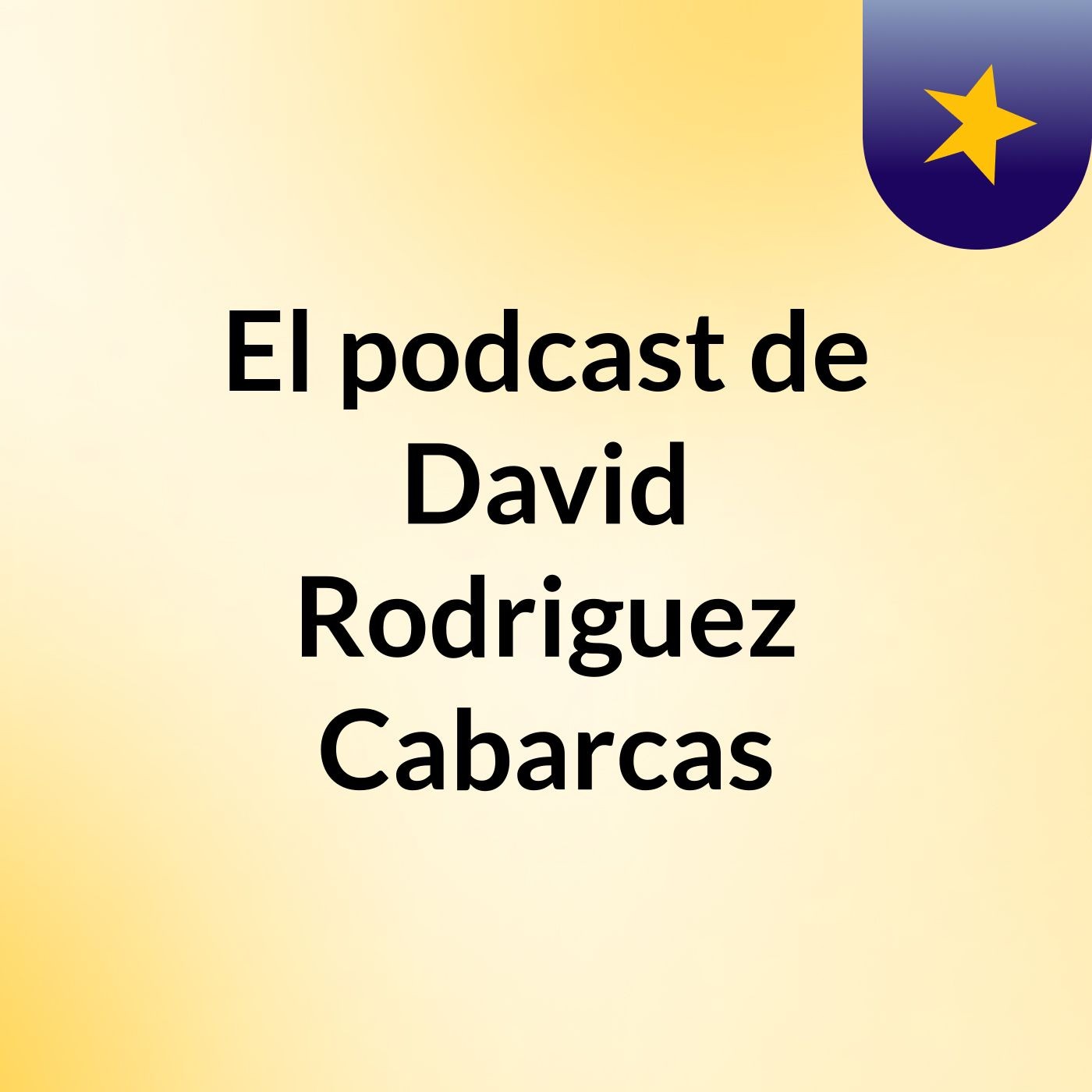 El podcast de David Rodriguez Cabarcas
