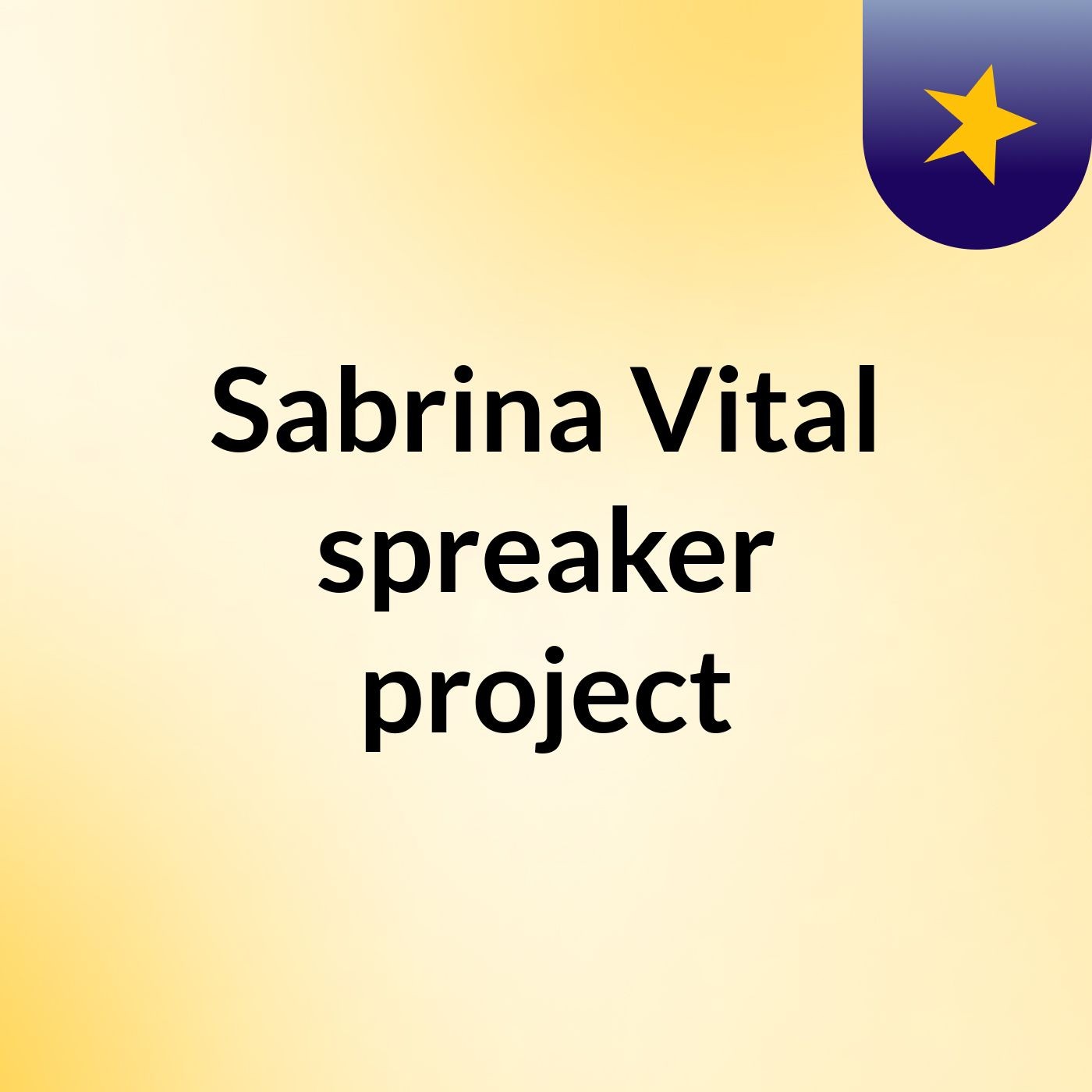 Sabrina Vital spreaker project