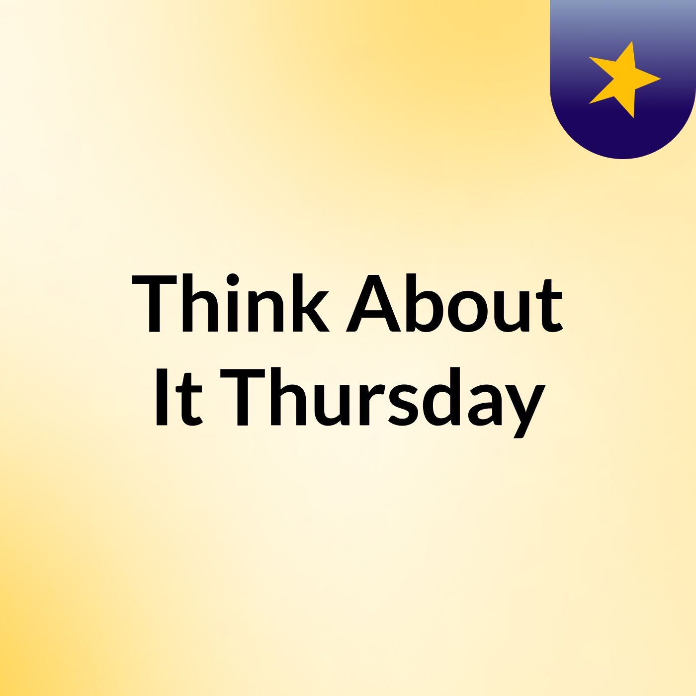 Think About It Thursday