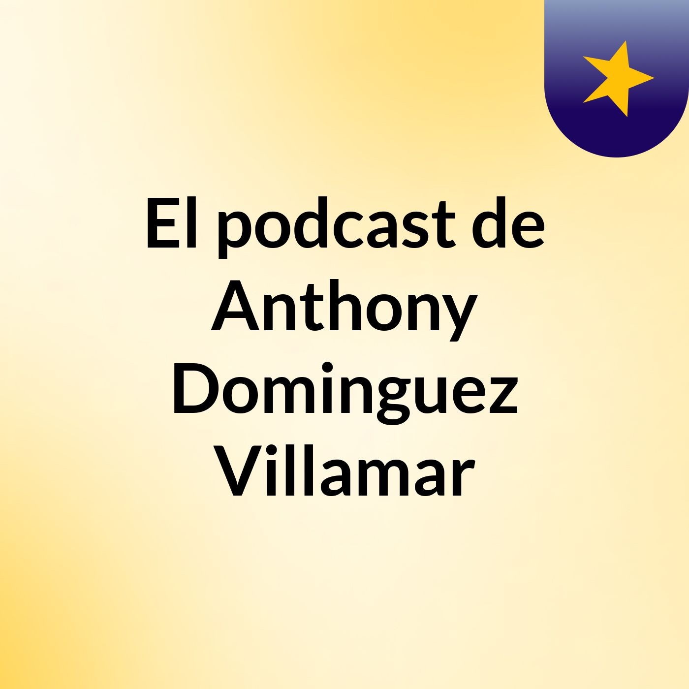 El podcast de Anthony Dominguez Villamar podcast artwork