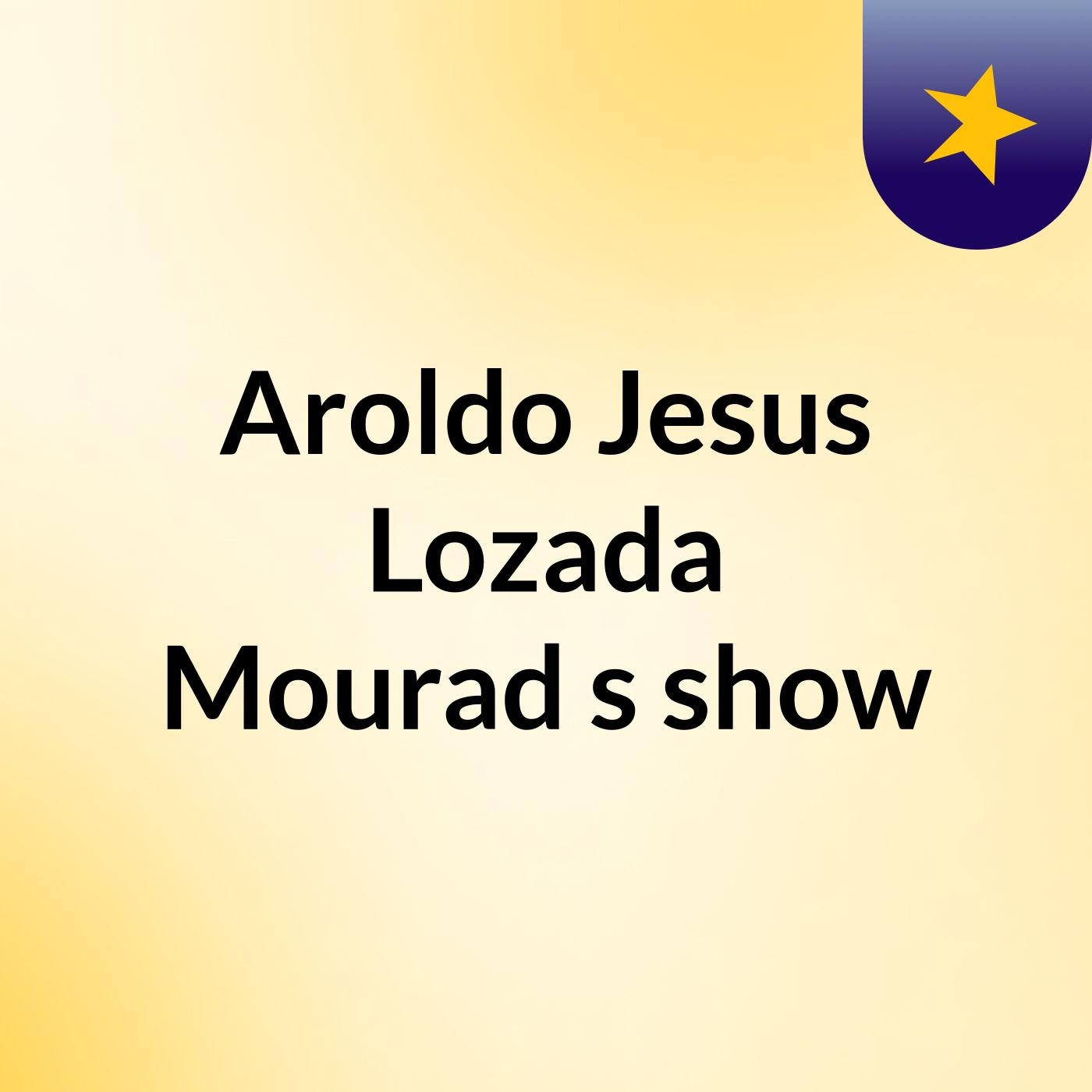 Aroldo Jesus Lozada Mourad's show