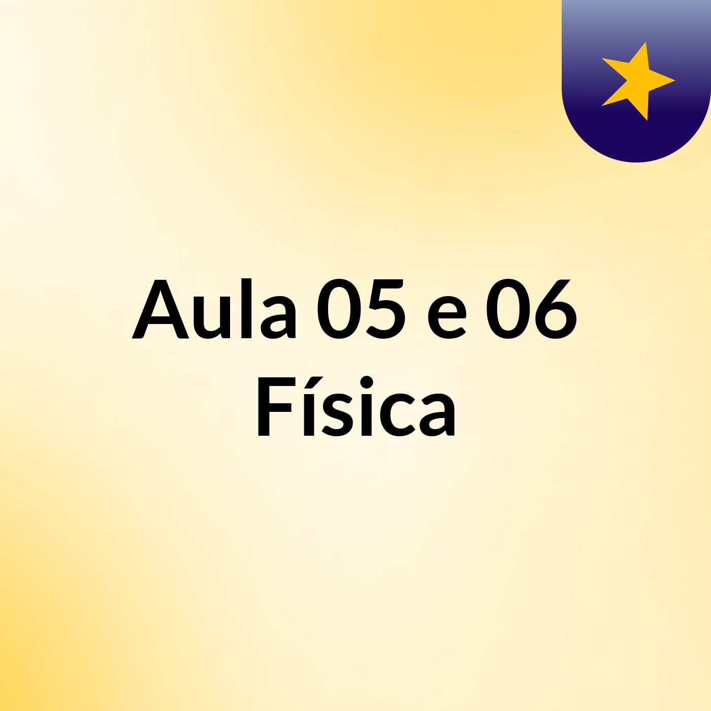 Aula 05 e 06 Física