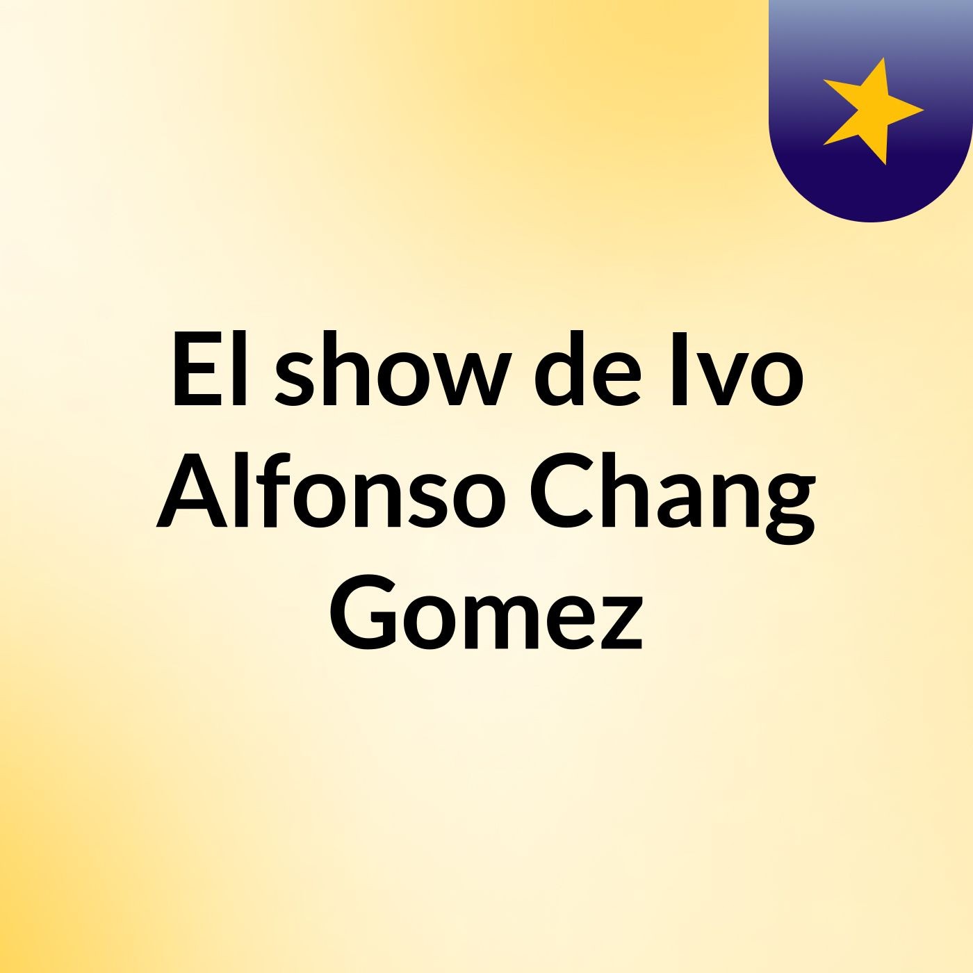 El show de Ivo Alfonso Chang Gomez