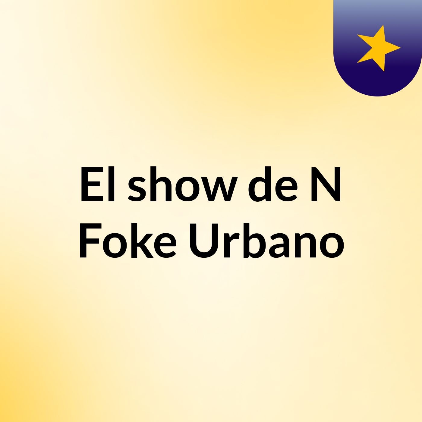 El show de N Foke Urbano